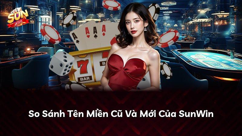 So Sánh Tên Miền Cũ Và Mới Của SunWin